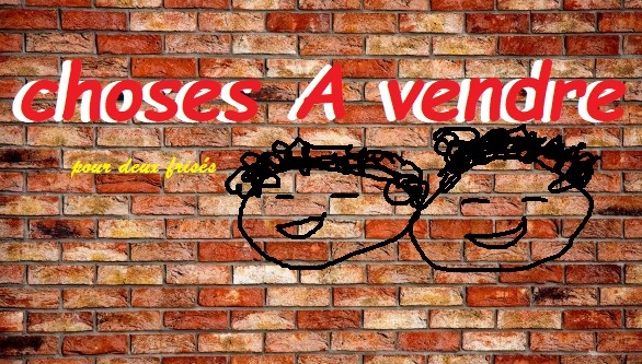 choses A vendre